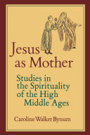 Copertina  Jesus as Mother. Studies in the Spirituality of the High Middle Ages