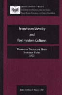 Copertina  Franciscan Identity and Postmodern Culture : Washington Theological Union Symposium Papers 2002