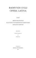 Copertina  Raimundi Lulli Opera Latina: T. XXXV : 61-63. Arbor Philosophiae; De levitate et ponderositate elementorum; Desolatio Raimundi.