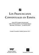 Copertina  Los Franciscanos Conventuales en España : Actas del II Congreso Internacional sobre el Franciscanismo en la Península Ibérica. Barcelona, 30 de marzo - 1 de abril de 2005