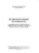 Copertina  El franciscanismo en Andalucía 01: Conferencias del I curso de verano sobre el franciscanismo en Andalucía : (Priego de Córdoba, 7 a 12 de agosto de 1995)