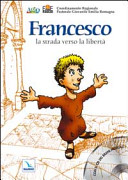 Copertina  Francesco la strada verso la libertà