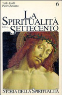 Copertina  La spiritualità del Settecento : Crisi di identità e nuovi percorsi (1650-1800)