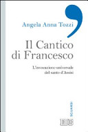 Copertina  Il Cantico di Francesco. L'invocazione universale del santo d'Assisi
