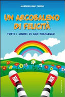 Copertina  Un arcobaleno di felicità- Tutti i colori di san Francesco