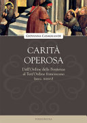 Copertina  Carità operosa. Dall'Ordine della Penitenza al Terz'Ordine francescano (secc. XIII-XV)