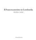 Copertina  Il francescanesimo in Lombardia. Storia e arte