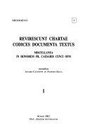 Copertina  Revirescunt Chartae Codices Documenta Textus : Miscellanea in honorem fr. Caesaris Cenci