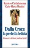 Copertina  Dalla Croce la perfetta letizia. Francesco d'Assisi parla ai preti
