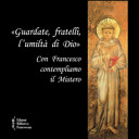 Copertina  «Guardate, fratelli, l'umiltà di Dio». Con Francesco contempliamo il mistero