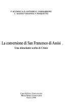 Copertina  La conversione di San Francesco d'Assisi. Una stimolante scelta di Cristo