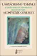 Copertina  Il monachesimo femminile in Italia dall'Alto Medioevo al secolo XVIII a confronto con l'oggi : Atti del VI Convegno del Centro di Studi Farfensi, S. Vittoria di Matenano, 21-24 settembre 1995