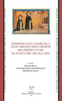 Copertina  Domenico di Caleruega alle origini dell'Ordine dei Predicatori : le fonti del secolo XIII