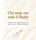 Copertina  Chi vede me vede il Padre (Gv 14, 9) : Il mosaico nella cappella del monastero Santi Francesco e Chiara di Cademario